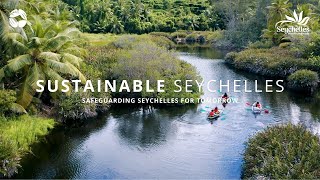 Safeguarding Seychelles For Tomorrow  Sustainable Seychelles  The Seychelles Islands [upl. by Ayet]