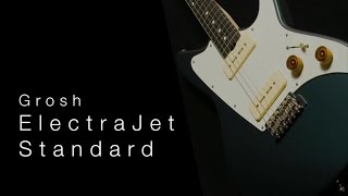 Grosh ElectraJet Standard • Wildwood Guitars Series Overview [upl. by Garaway]