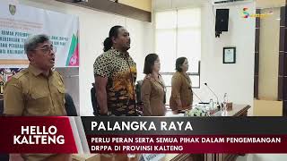 PERLU PERAN SERTA SEMUA PIHAK DALAM PENGEMBANGAN DRPPA DI PROVINSI KALTENG [upl. by Derreg]