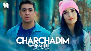 Ravshanbek Baltayev  Charchadim Official Music Video [upl. by Annwahsal]