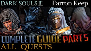 Dark Souls 3 All Quests in Order  Missable Content  Part 5 Farron Keep [upl. by Ellebana518]