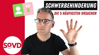 Schwerbehinderung Die 5 häufigsten Ursachen [upl. by Drhcir]