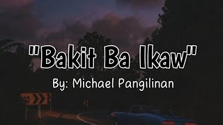 Michael Pangilinan  BAKIT BA IKAW Karaoke Version [upl. by Sukul]