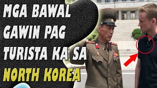 Mga Bawal Gawin Pag Turista Ka Sa North Korea  Jevara PH [upl. by Berman74]