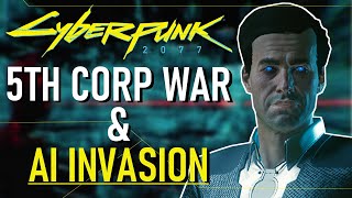 The Fifth Corporate War and AI Invasion  Cyberpunk 2077 Theory [upl. by Kurman512]