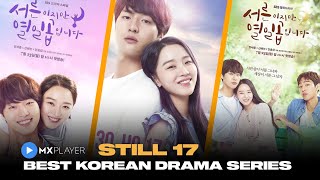 Still 17 Best Korean drama web series on MX player Review [upl. by Adehsor]