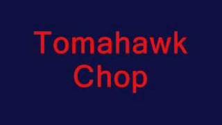 tomahawk chop [upl. by Adyol232]