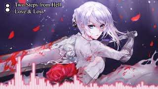 TwoSteps Nightcore  Love amp Loss [upl. by Anailuj]