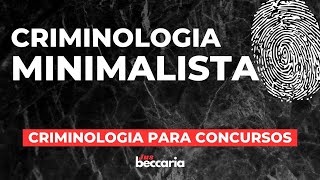 Criminologia Minimalista Minimalismo penal [upl. by Zaremski552]