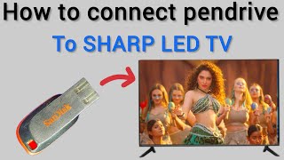 how to connect pendrive to sharp led tv [upl. by Olegnaleahcim213]