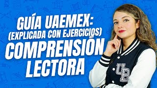 Comprensión lectora en el examen UAEMEX Guía explicada con ejercicios resueltos [upl. by Tlok878]