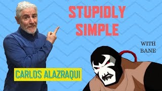 Carlos Alazraqui Stupidly Simple  Bane [upl. by Ludlew939]