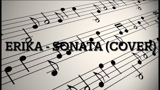 Erika  Sonata Cover [upl. by Jeaz]