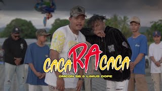 Omcon SB ft Limus Dope  CACARACACA Official Music Video [upl. by Ahsot469]