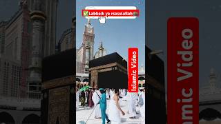 🤲 Labbaik ya rsasulullah🕋shorts subhanallah islamic naat islamicvideo allah shortsfeed music [upl. by Brittani]