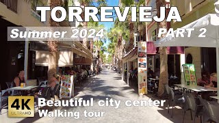 Torrevieja  Beautiful City Center part 2  Costa Blanca  Walking tour 2024 4k 60 fps [upl. by Grodin38]