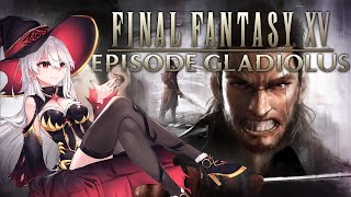 FINAL FANTASY XV EPISODE GLADIOLUS [upl. by Ruffo]