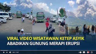 Tak Ada Takuttakutnya Wisatawan di Ketep Pass Ini Asyik Foto saat Merapi Erupsi Tonton Awan Panas [upl. by Nylrac227]