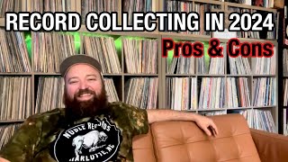 Record Collecting in 2024 The Pros amp Cons [upl. by Ayerdna]