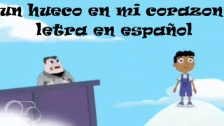 phineas y ferb  un hueco en mi corazón letra en español [upl. by Lavotsirc]