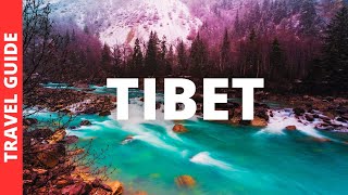 Tibet Travel Guide 14 BEST Things To Do In Tibet China [upl. by Braswell]