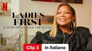 Ladies First la storia delle donne nellhip hop Stagione 1 Clip 3  Trailer in italiano  Netflix [upl. by Teerprug]