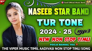 NASEEB STAR BAND 202425 TUR TONE MP3 NEW NON STOP NASEEB STAR THE VIPER MUSIC AADIVASI TIML SONG Yo [upl. by Gaskill944]