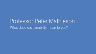 Principal Peter Mathieson what does sustainability mean to you [upl. by Wetzell443]