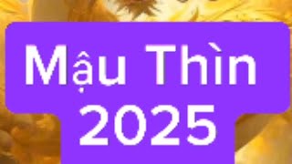 tuổi Mậu Thìn 1988 năm 2025 nam nữ [upl. by Goldner]