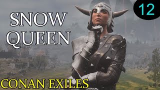 Conan Exiles  Brimstone and iron Snow Queen Episode 12 [upl. by Regnij]