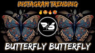 BUTTERFLY BUTTERFLY DJ SONG INSTAGRAM TRENDING REMIX SONG MIX DJ HARISH HLT DJ BHIMA BS [upl. by Ioj811]