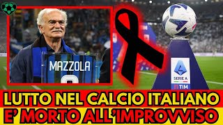 NOTIZIA SHOCK CALCIO ITALIANO È MORTO ALLIMPROVVISO [upl. by Issie63]