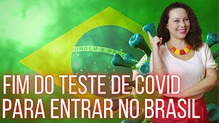 BRASIL PARA DE EXIGIR TESTES PARA ENTRADA NO PAÍS  PORTARIA INTERMINISTERIAL Nº 670 DE 1º DE ABRIL [upl. by Ode901]