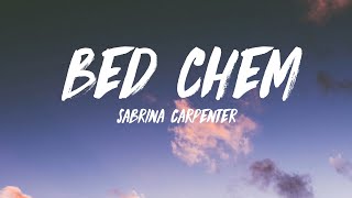 Sabrina Carpenter  Bed Chem Lyrics [upl. by Eirrod12]