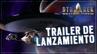 Star Trek Bridge Crew  Trailer de Lanzamiento [upl. by Datnow191]