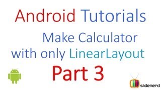 44 Android UI Design Calculator using Linear Layout Part 3 [upl. by Nylsoj]