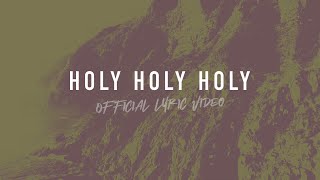 Holy Holy Holy  Reawaken Hymns  Official Lyric Video [upl. by Zawde]