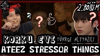 ATEEZ STRESSOR THINGS BÖLÜM 2 TÜRKÇE ALTYAZILI [upl. by Enyale]