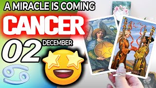 Cancer ♋❎ A MIRACLE IS COMING ❎ horoscope for today DECEMBER 2 2024 ♋ cancer tarot DECEMBER 2 2024 [upl. by Enirehtac]