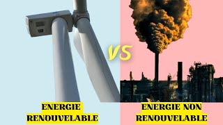 ENERGIE RENOUVELABLE vs ENERGIE NON RENOUVELABLE [upl. by Annoed922]