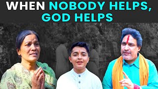 When Nobody Helps God Helps  Rohit R Gaba [upl. by Riba]