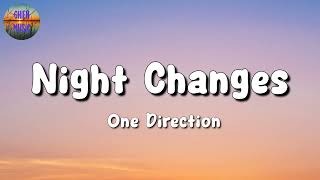 🎵 One Direction  Night Changes Lyrics [upl. by Gray]