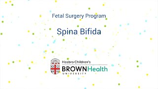 Fetal Surgery Program at Hasbro Children’s Spina Bifida [upl. by Pickering172]