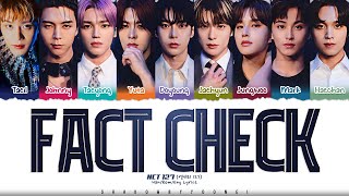 NCT 127 Fact Check Lyrics Color Coded HanRomEng  ShadowByYoongi [upl. by Ydisahc]