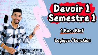 Devoir 1 Semestre 1 Maths  1Bac Biof  Logique  Fonctios  تصحيح فرض الأول الدورة الأولى  1 باك [upl. by Aikmat]