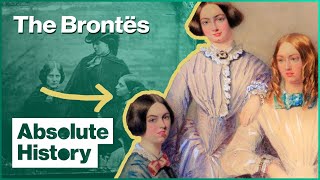 The Real Story Of The Brontës  The Brontë Sisters  Absolute History [upl. by Pontius]