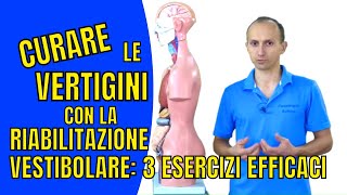 Riabilitazione Vestibolare per le Vertigini Perché e 3 Esercizi [upl. by Symons]