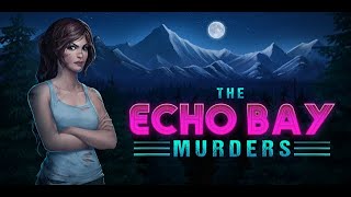 The Echo Bay Murders  Chapter 4 [upl. by Kashden972]