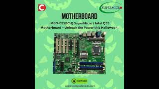 MBDC2SBCQ SuperMicro  Intel Q35 Motherboard – Unleash the Power this Halloween motherboard [upl. by Aicilana]