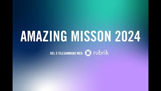 Amazing Mission 2024  Del 5 tillsammans med Rubrik [upl. by Trepur]